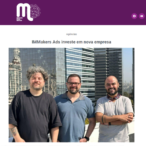 IMMakers 4DS investe em nova empresa - Marcas Pelo Mundo